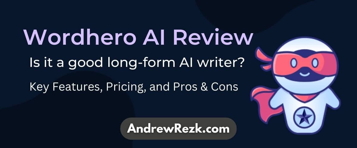 Wordhero AI Review key features pricing and pros cons